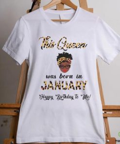 This Queen Was Born In January Shirt