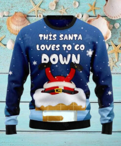 This Santa Loves To Go Down Ugly Christmas Sweater