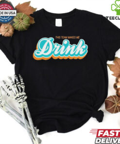This Team Make Me Drink Miami Football Shirt