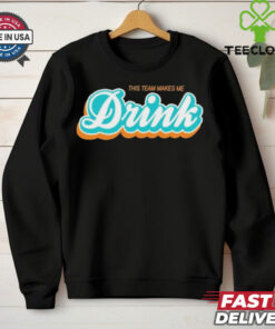 This Team Make Me Drink Miami Football Shirt