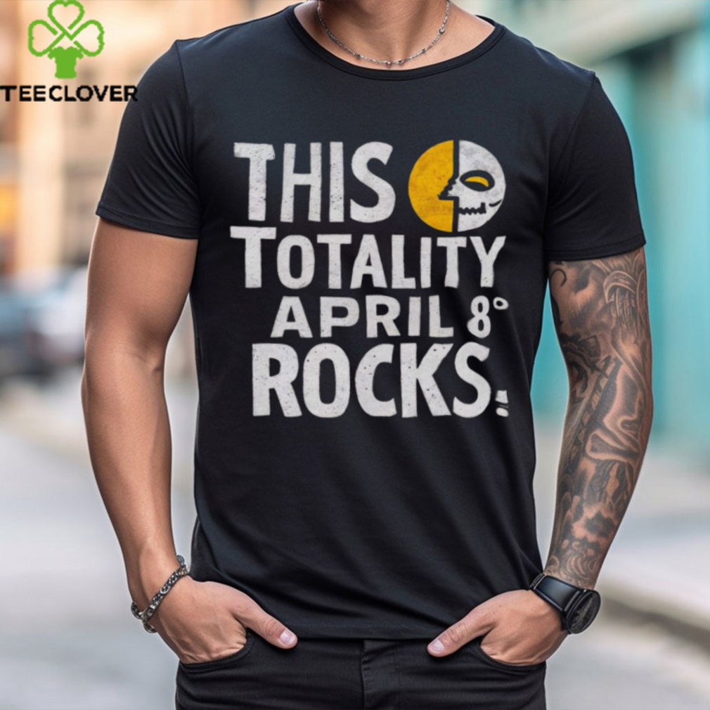 This Totality Rocks Funny Total Solar Eclipse 8 April 2024 shirt This Totality Rocks Funny Total Solar Eclipse 8 April 2024 shirt