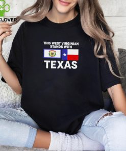 This West Virginian Stands With Texas Shirt