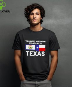 This West Virginian Stands With Texas Shirt