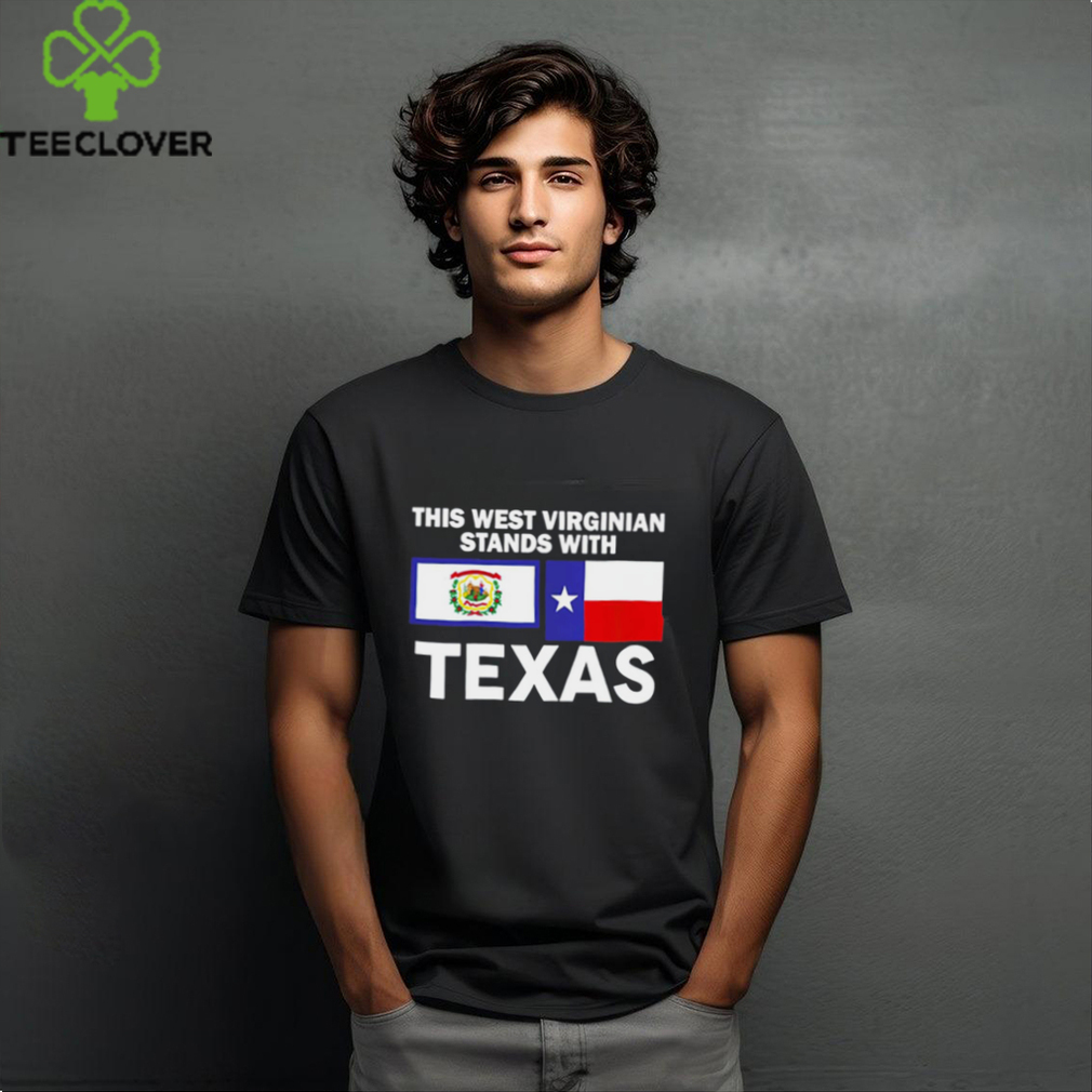 This West Virginian Stands With Texas Shirt This West Virginian Stands With Texas Shirt