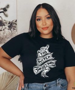 This Witch Doesn’t Burn Shirt