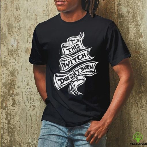 This Witch Doesn’t Burn Shirt