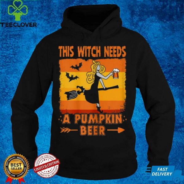 This Witch Needs a Pumpkin Beer Halloween Shirt