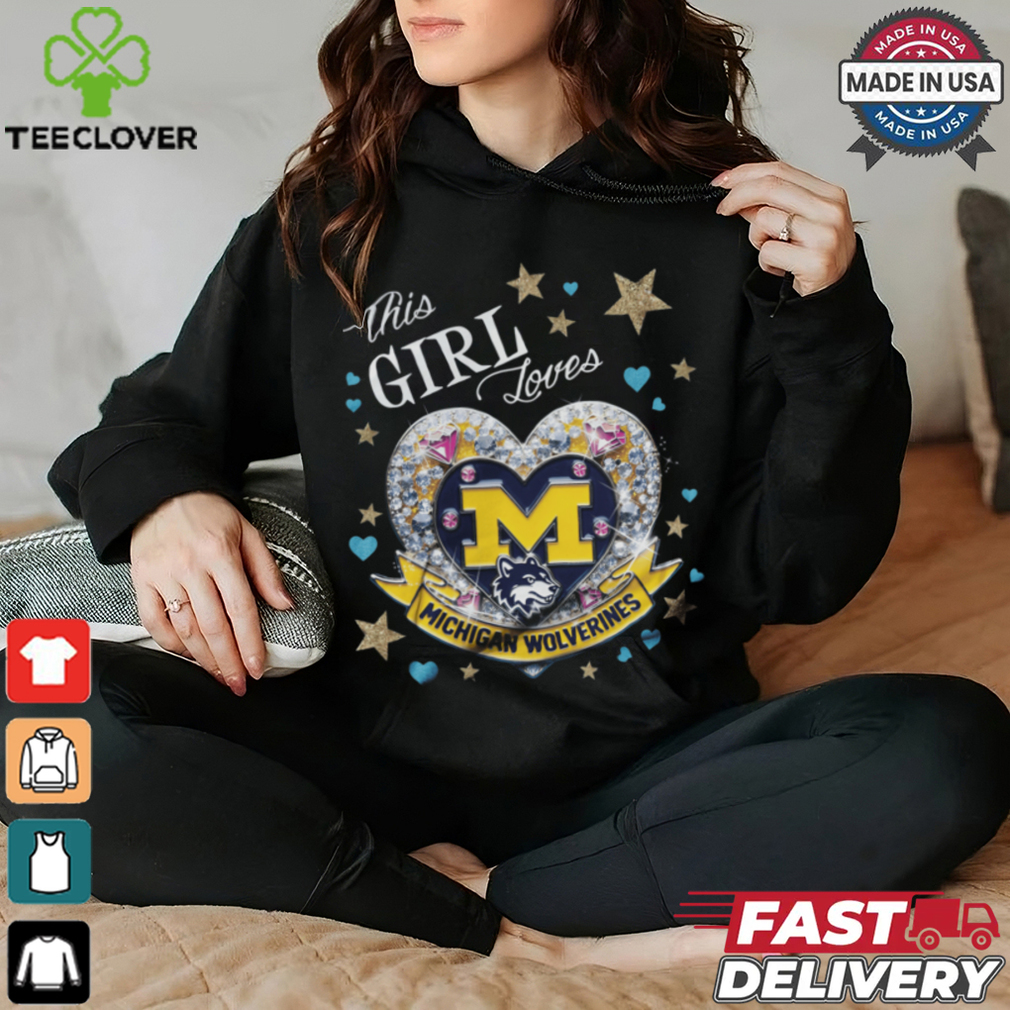 This girl loves Michigan Wolverines shirt This girl loves Michigan Wolverines shirt
