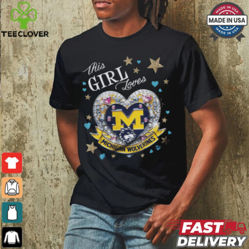 This girl loves Michigan Wolverines shirt