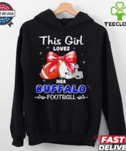 This girl loves her Buffalo Bills Football faux glitter hoodie, sweater, longsleeve, shirt v-neck, t-shirt