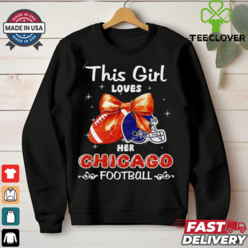 This girl loves her Chicago Bears Football faux glitter hoodie, sweater, longsleeve, shirt v-neck, t-shirt