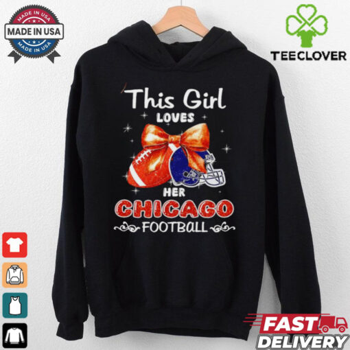 This girl loves her Chicago Bears Football faux glitter hoodie, sweater, longsleeve, shirt v-neck, t-shirt