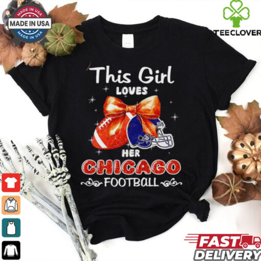 This girl loves her Chicago Bears Football faux glitter hoodie, sweater, longsleeve, shirt v-neck, t-shirt