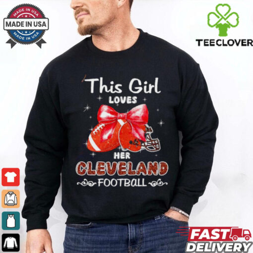 This girl loves her Cleveland Browns Football faux glitter hoodie, sweater, longsleeve, shirt v-neck, t-shirt