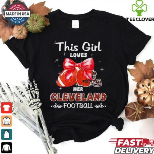 This girl loves her Cleveland Browns Football faux glitter hoodie, sweater, longsleeve, shirt v-neck, t-shirt