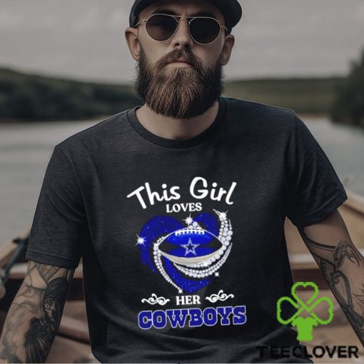 This girl loves her Cowboys diamond hoodie, sweater, longsleeve, shirt v-neck, t-shirt