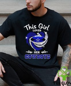 This girl loves her Cowboys diamond hoodie, sweater, longsleeve, shirt v-neck, t-shirt