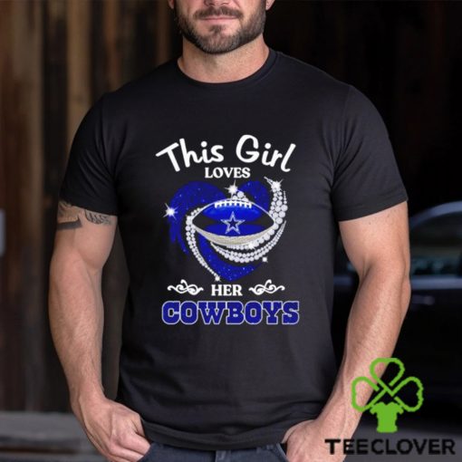 This girl loves her Cowboys diamond hoodie, sweater, longsleeve, shirt v-neck, t-shirt