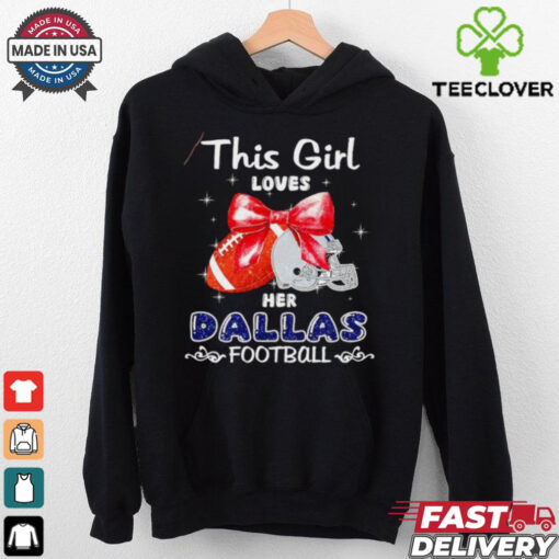 This girl loves her Dallas Cowboys Football faux glitter hoodie, sweater, longsleeve, shirt v-neck, t-shirt