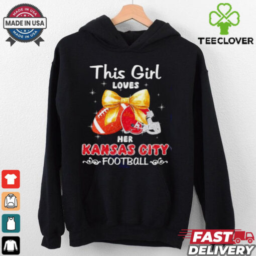 This girl loves her Kansas City Chiefs Football faux glitter hoodie, sweater, longsleeve, shirt v-neck, t-shirt