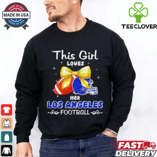 This girl loves her Los Angeles Rams Football faux glitter hoodie, sweater, longsleeve, shirt v-neck, t-shirt