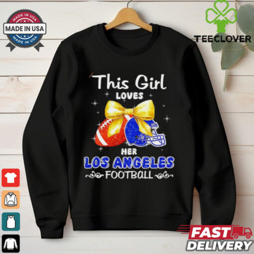 This girl loves her Los Angeles Rams Football faux glitter hoodie, sweater, longsleeve, shirt v-neck, t-shirt