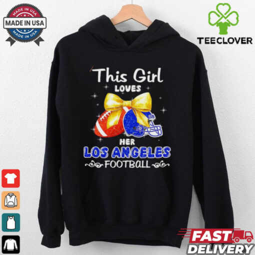 This girl loves her Los Angeles Rams Football faux glitter hoodie, sweater, longsleeve, shirt v-neck, t-shirt