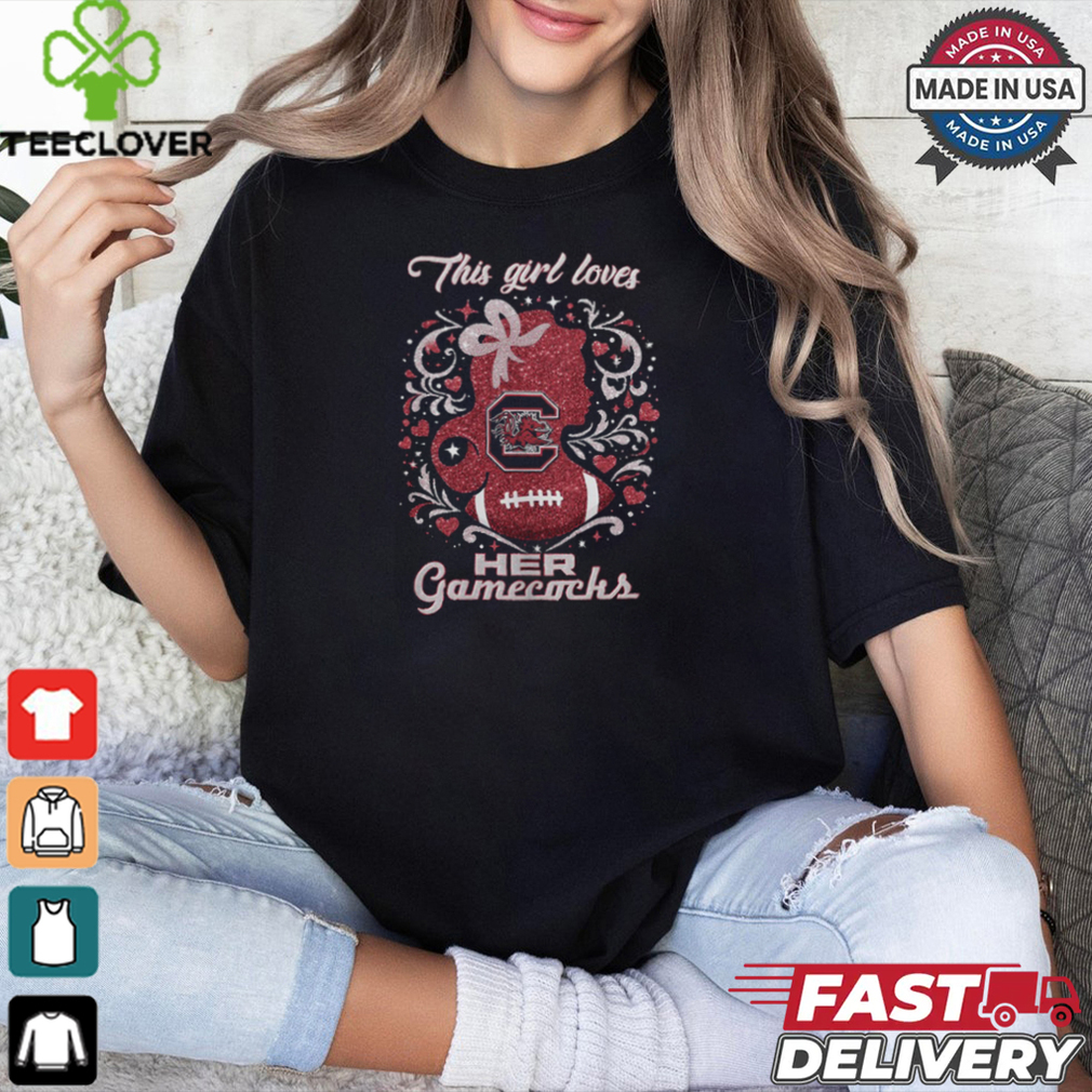 This girl loves her gamecocks shirt This girl loves her gamecocks shirt