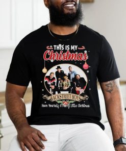This is My Christmas Backstreet Boys Have Yourself a Merry Little Christmas shirt