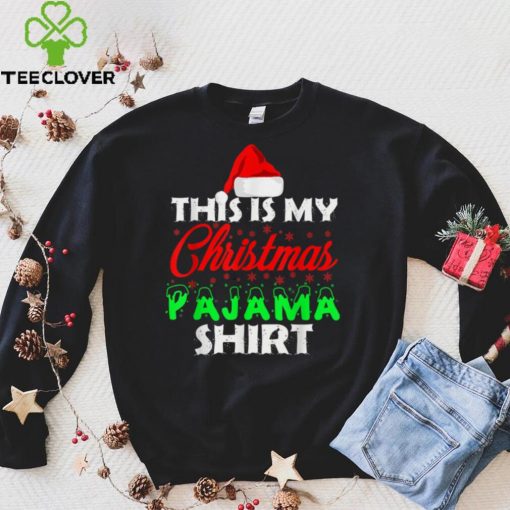 This is My Christmas Pajama Shirt Family T Shirt hoodie, sweater Shirt
