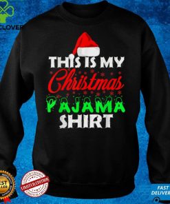 This is My Christmas Pajama Shirt Family T Shirt hoodie, sweater Shirt