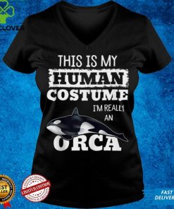 This is My Human Halloween Costume Im Really An Orca Whale Tank Top Hoodie, Sweter Shirt