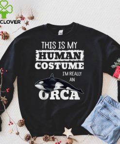 This is My Human Halloween Costume Im Really An Orca Whale Tank Top Hoodie, Sweter Shirt