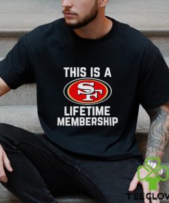 This is a San Francisco 49ers lifetime membership shirt