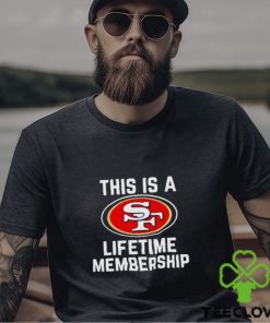 This is a San Francisco 49ers lifetime membership shirt