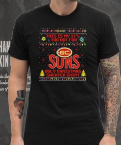 This is my it’s too hot for Gold Coast Suns Ugly christmas sweater T hoodie, sweater, longsleeve, shirt v-neck, t-shirt