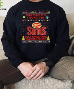 This is my it’s too hot for Gold Coast Suns Ugly christmas sweater T hoodie, sweater, longsleeve, shirt v-neck, t-shirt