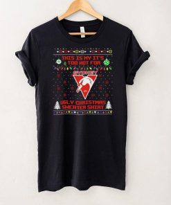 This is my it’s too hot for Sydney Swans Ugly christmas sweater T shirt