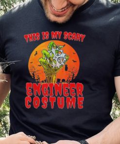 This is my scary engineer costume zombie spooky halloween shirt