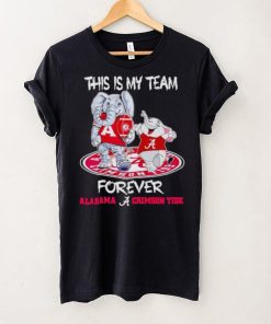 This is my team forever Alabama Crimson Tide shirt