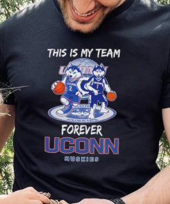 This is my team forever UConn Huskies basketball mascot shirt 1 This is my team forever UConn Huskies basketball mascot shirt