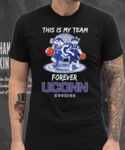 This is my team forever UConn Huskies basketball mascot shirt 2 This is my team forever UConn Huskies basketball mascot shirt