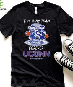 This is my team forever UConn Huskies basketball mascot shirt 3 This is my team forever UConn Huskies basketball mascot shirt