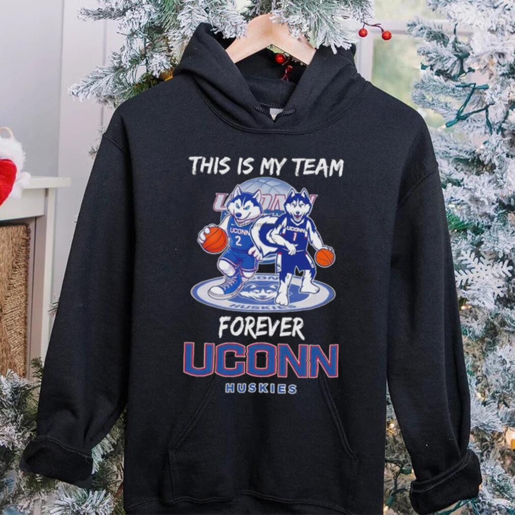 This is my team forever UConn Huskies basketball mascot shirt This is my team forever UConn Huskies basketball mascot shirt