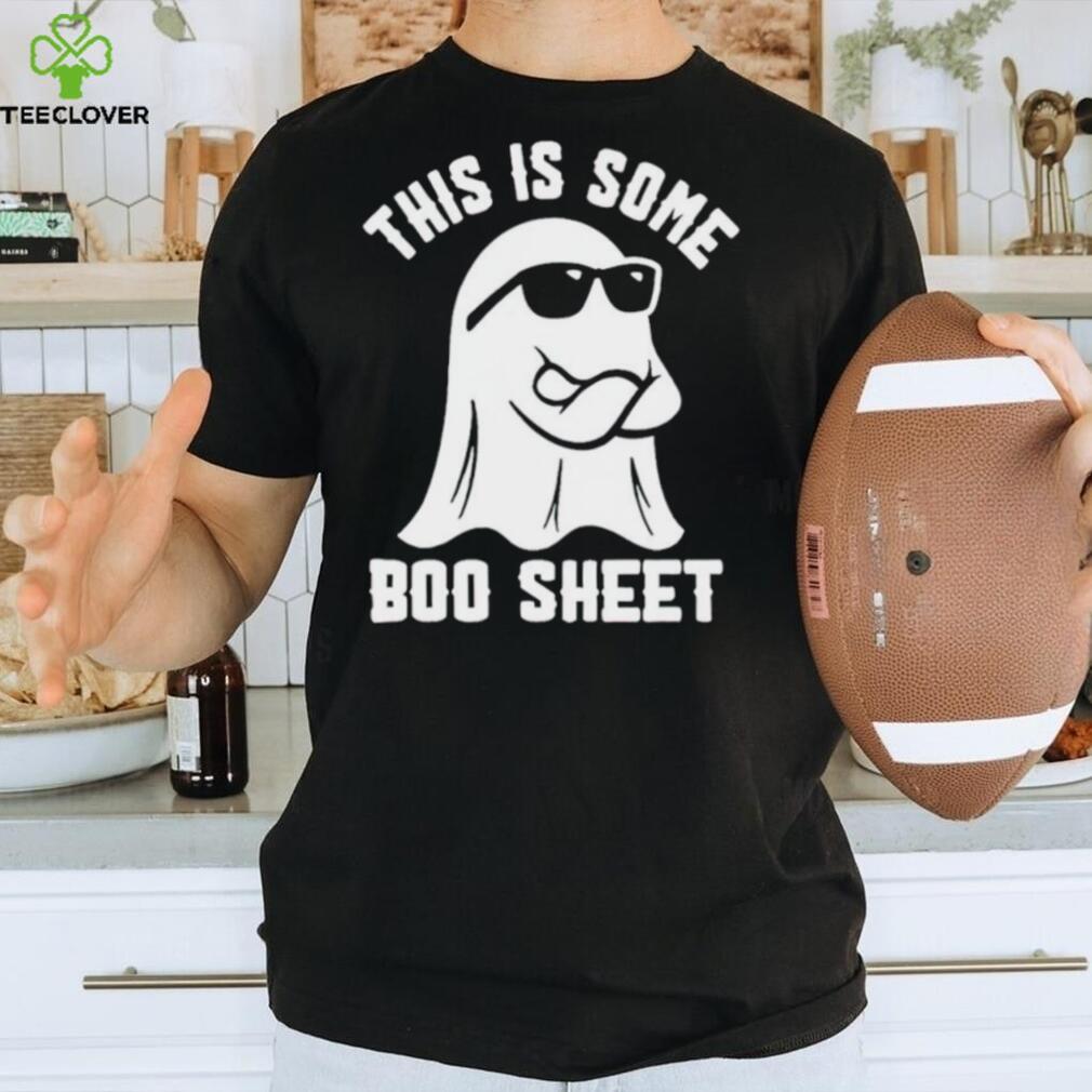 This is some boo sheet shirt This is some boo sheet shirt