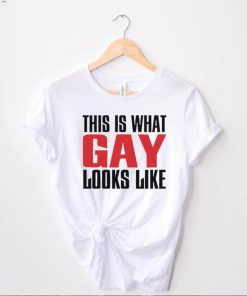 This is what gay looks like shirt