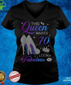 This queen makes 70 look fabulous high heels 70th birthday T Shirt