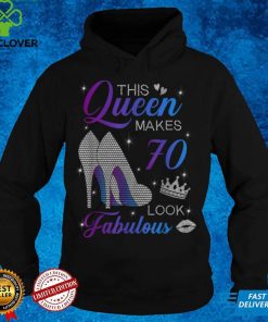 This queen makes 70 look fabulous high heels 70th birthday T Shirt