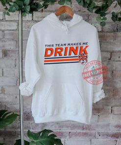 This team makes me Drink Auburn Tigers shirt 1 This team makes me Drink Auburn Tigers shirt