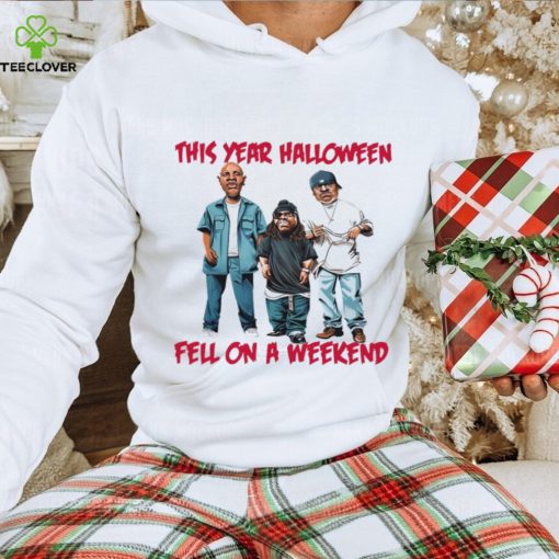 This year Halloween fell on a weekend hoodie, sweater, longsleeve, shirt v-neck, t-shirt